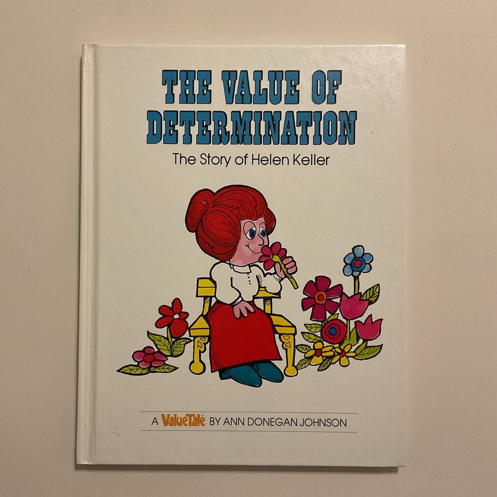 The Value of Determination: The Story of Helen Keller ValueTales Hardcover 1976